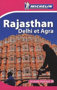 Rajasthan, Delhi et Agra