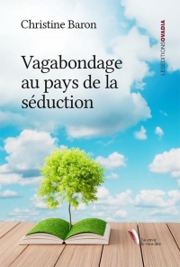 Vagabondage au pays de la séduction