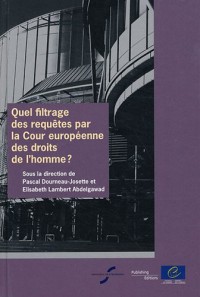 Quel filtrage des requêtes par la Cour européenne des droits de l'homme?