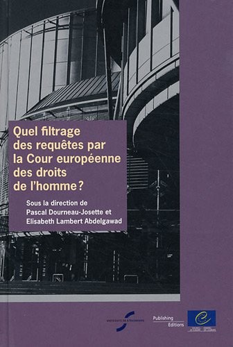 Quel filtrage des requêtes par la Cour européenne des droits de l'homme?