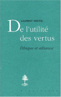 De l'utilité des vertus