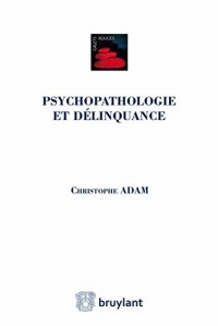 Psychopathologie et délinquance