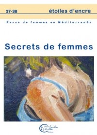 Etoiles d Encre 37-38 : Secrets de Femmes