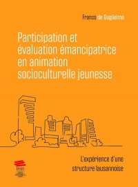 Participation et evaluation emancipatrice en animation socioculturelle jeunesse. dune s