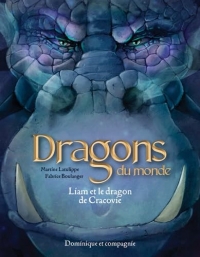 Dragons du monde. liam et le dragon de cracovie