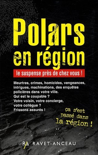 Polars en région : Coffret en 4 volumes, La disparue des Baronnies ; Le gourou des Terres Froides ; Rouge Beaujolais ; Saint-Etienne - Santiago