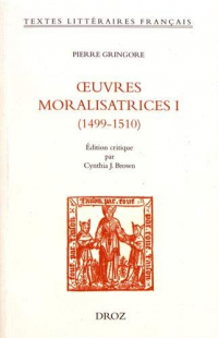 Oeuvres moralisatrices : Volume 1 (1499-1510)