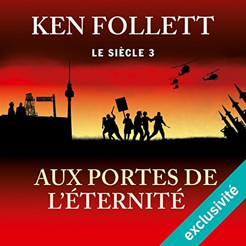 Aux portes de l'éternité: Le siècle 3