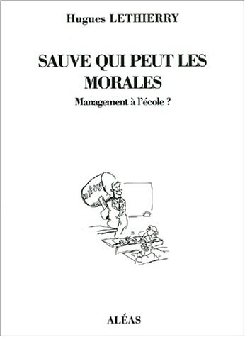 Sauve qui peut les morales. Management à l'école