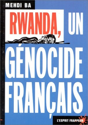 Rwanda, un génocide français