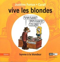 Vive les blondes : Tome 1, Hymne à la blondeur