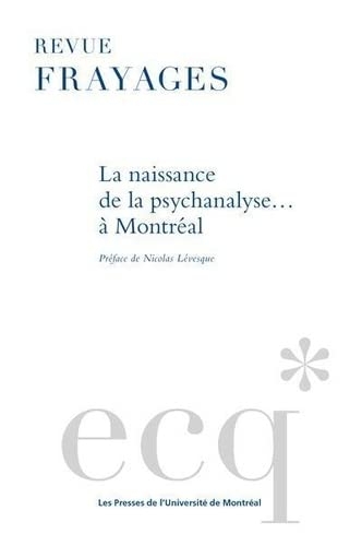 La naissance de la psychanalyse .... à Montréal