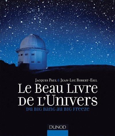 Le Beau Livre de l'Univers - Du Big Bang au Big Freeze