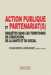 Action Publique et Partenariat(S) - Enquêtes Dans les Territoires de l'Education, de la Sante et du