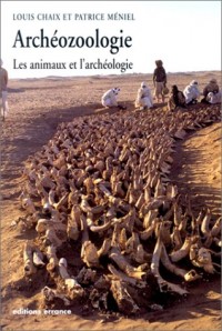 Archéozoologie : Les animaux et l'archéologie