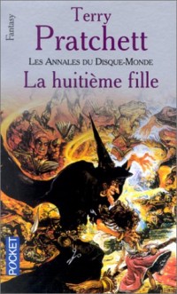 Les Annales du Disque-Monde, Tome 3 : La Huitième fille