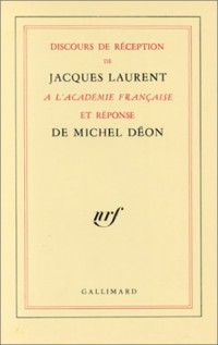 Discours de réception à l'Académie française et réponse de Michel Déon