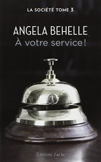 La société, Tome 3 : A votre service