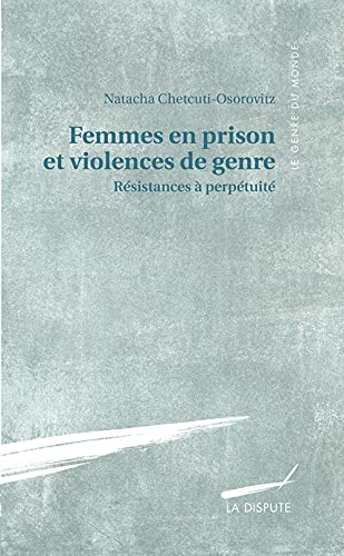 Femmes en prison et violences de genre: Résistances à perpétuité