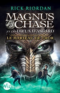 Magnus Chase et les dieux d'Asgard - tome 2 : Le marteau de Thor