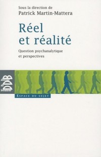 Réel et réalité : Question psychanalytique et perspectives