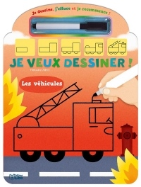 Je dessine, j'efface et je recommence ! : Les véhicules - Dès 5 ans