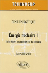 Energie nucléaire, de la théorie aux applications : Niveau B