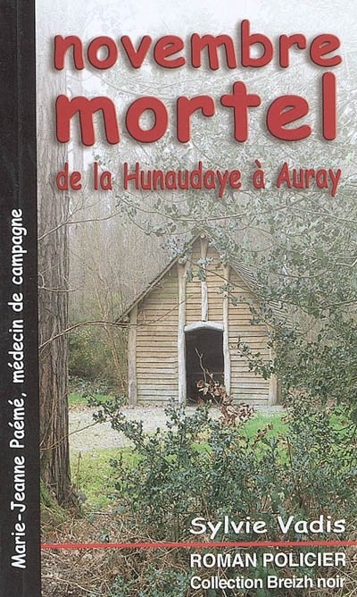 Novembre Mortel de la Hunaudaye a Auray