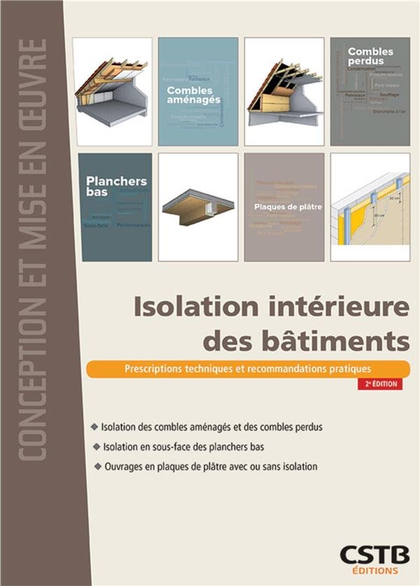 Isolation intérieure des batiments: prescriptions techniques et recommandations pratiques