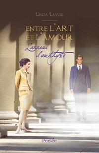 Entre l'art et l'amour: L'anneau d'améthyste
