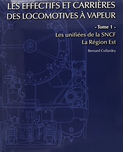 Effectifs et Carrieres des Locomotives a Vapeur Region Est