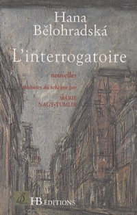 L'interrogatoire : Et autres nouvelles