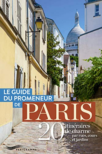 Le guide du promeneur de Paris