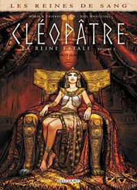 Reines de sang - Cléopâtre, la Reine fatale T01