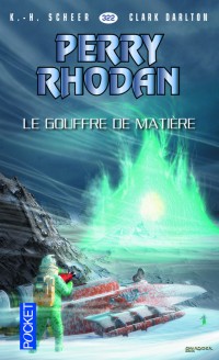 Perry Rhodan n°322 - Le Gouffre de matière (1)