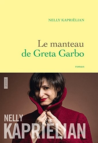 Le manteau de Greta Garbo: premier roman