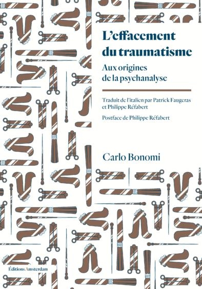 Histoire apocalyptique de la psychanalyse: De l’effacement du trauma au complexe de castration