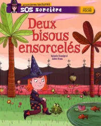 SOS sorcière : Deux bisous ensorcelés