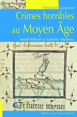 Crimes horribles au Moyen-Âge