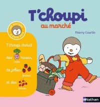 T'choupi au marché - (Tome 8) - Dès 2 ans