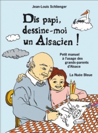 Dis papi, dessine moi les Alsaciens !