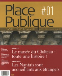 Place Publique, N° 1 (Janvier 2007): Le musée du Château : toute une histoire !