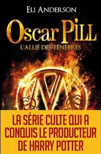Oscar Pill - tome 4: L'allié des ténèbres