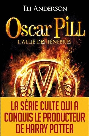 Oscar Pill - tome 4: L'allié des ténèbres