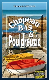 Chapeau bas à Pouldreuzic: Les OPJ Le Métayer et Guillou - Tome 11