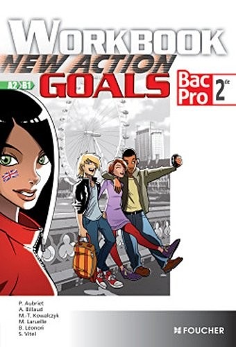 New Action Goals - Workbook Sde Bac Pro