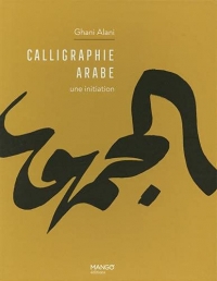 Calligraphie arabe une initiation