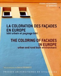 La Coloration des Facades en Europe. Bati Urbain et Paysage Bati