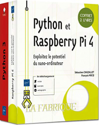 Python et Raspberry Pi 4 - Coffret de 2 livres - Exploitez le potentiel du nano-ordinateur