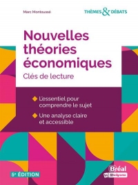 Nouvelles théories économiques: Clés de lecture